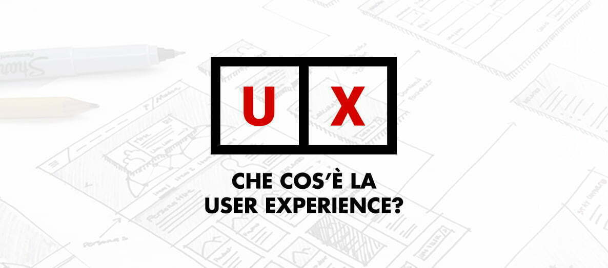 Che cos'è la User Experience